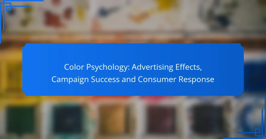 Color Psychology: Advertising Effects, Campaign Success and Consumer Response