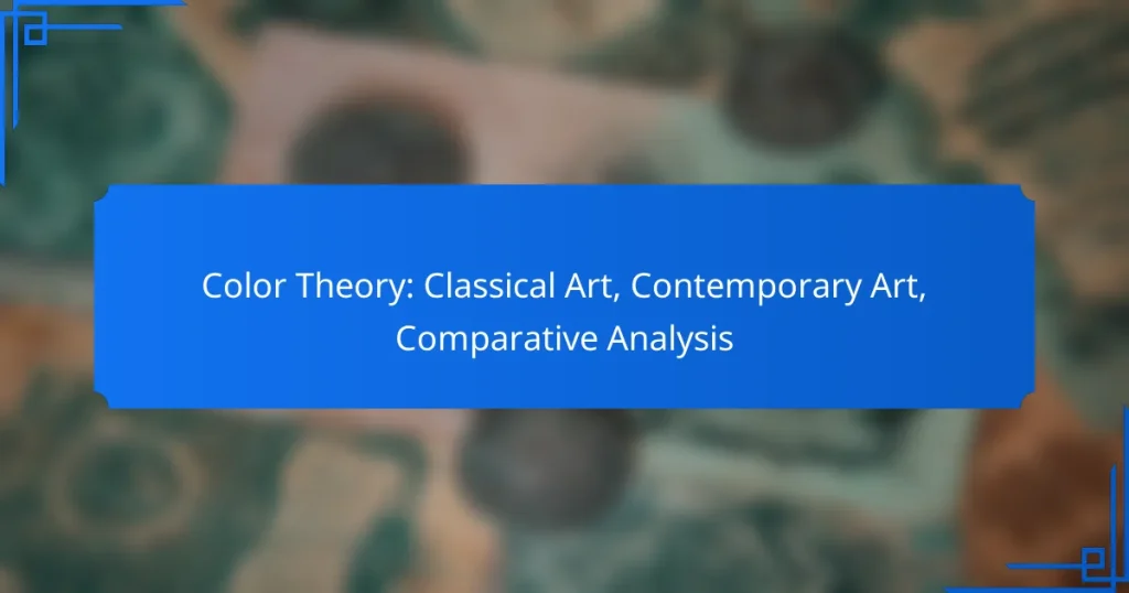Color Theory: Classical Art, Contemporary Art, Comparative Analysis