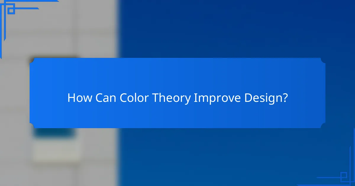 How Can Color Theory Improve Design?