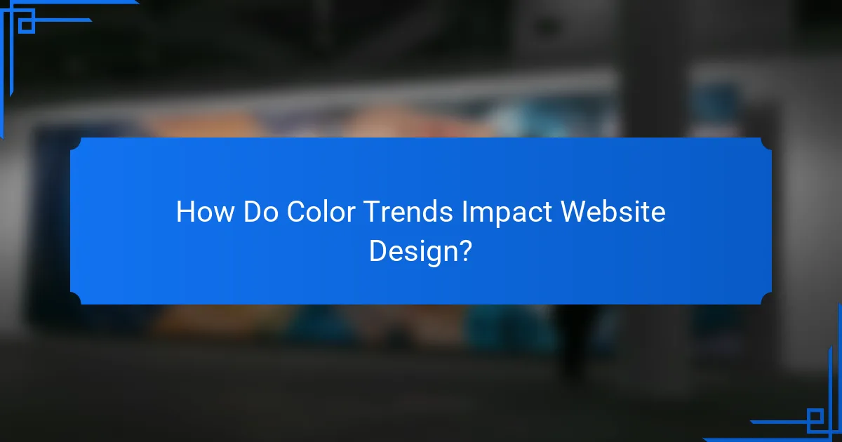 How Do Color Trends Impact Website Design?