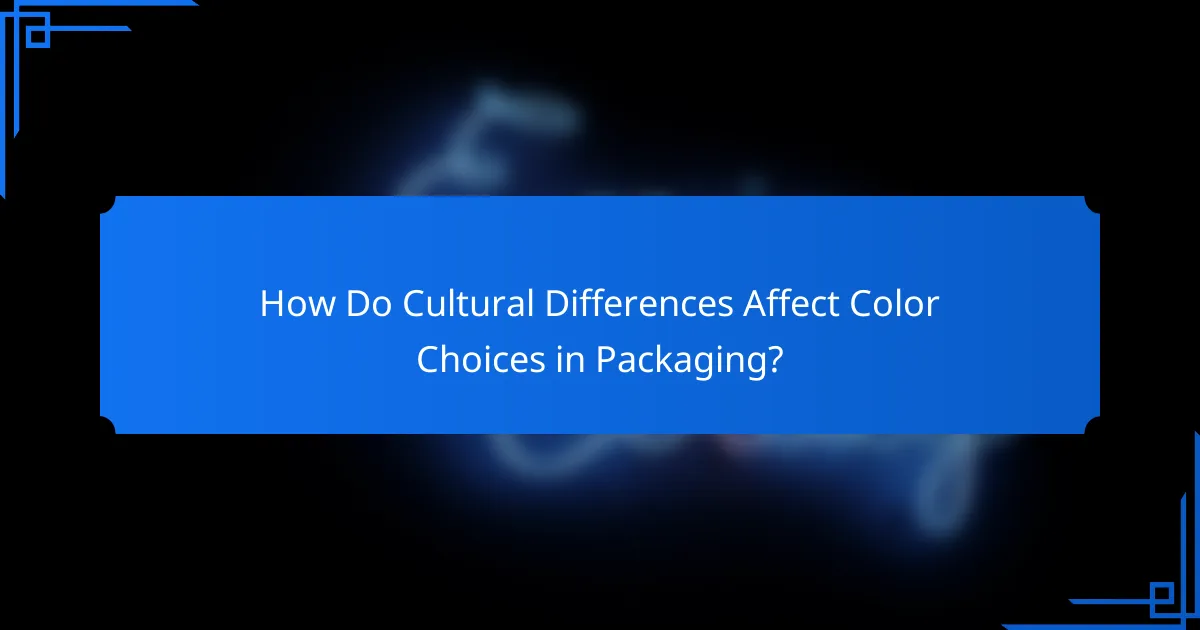 How Do Cultural Differences Affect Color Choices in Packaging?
