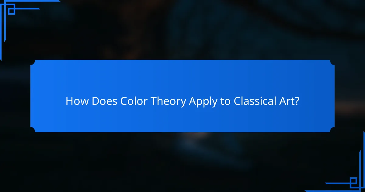 How Does Color Theory Apply to Classical Art?