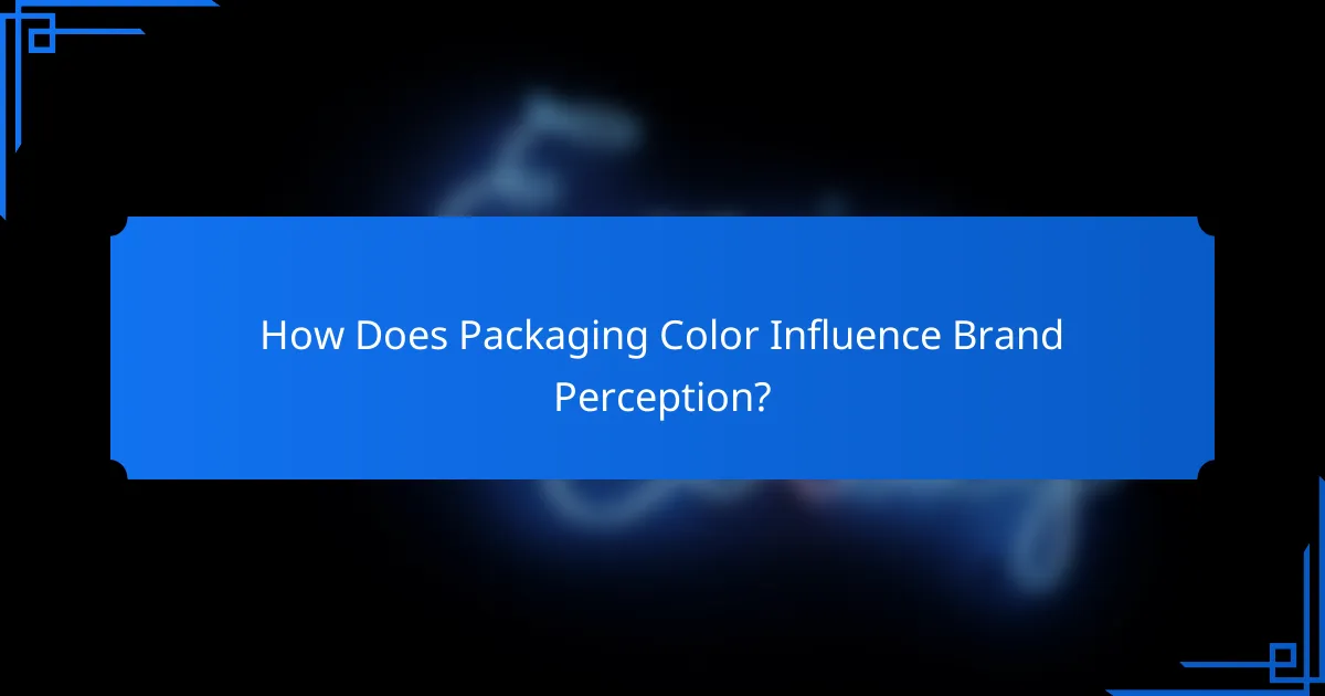 How Does Packaging Color Influence Brand Perception?