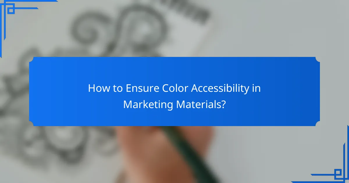 How to Ensure Color Accessibility in Marketing Materials?