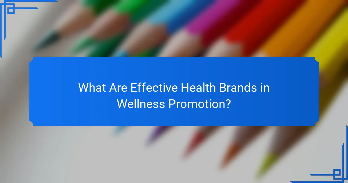 What Are Effective Health Brands in Wellness Promotion?
