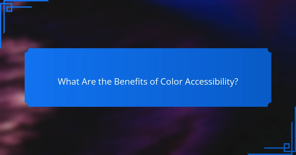 What Are the Benefits of Color Accessibility?