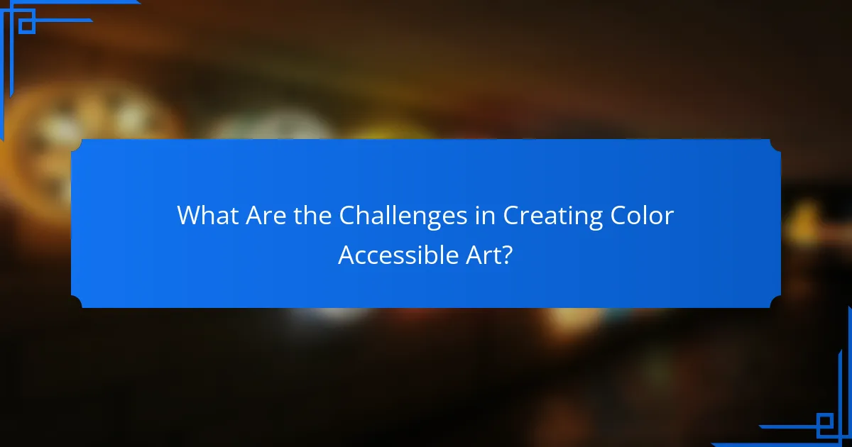 What Are the Challenges in Creating Color Accessible Art?