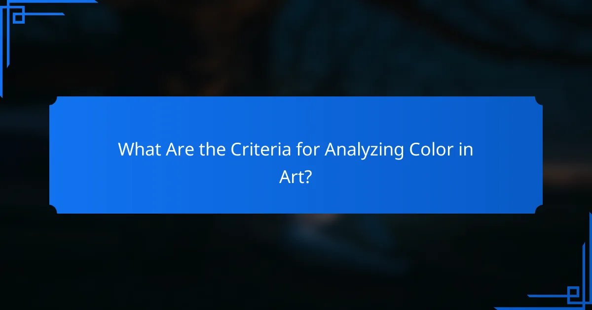 What Are the Criteria for Analyzing Color in Art?