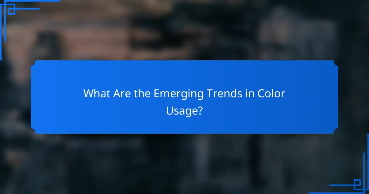 What Are the Emerging Trends in Color Usage?