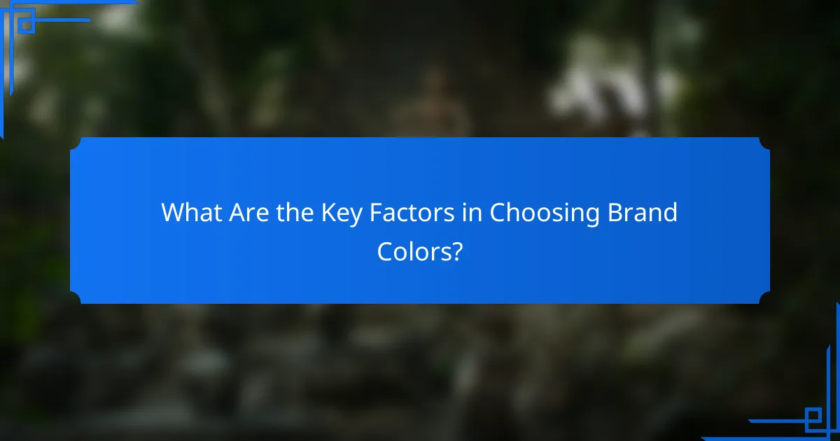 What Are the Key Factors in Choosing Brand Colors?
