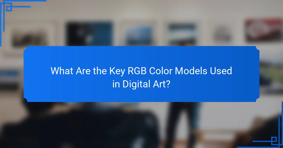 What Are the Key RGB Color Models Used in Digital Art?