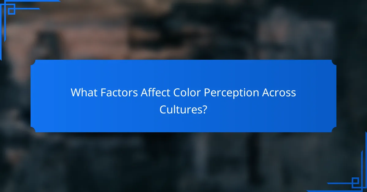 What Factors Affect Color Perception Across Cultures?