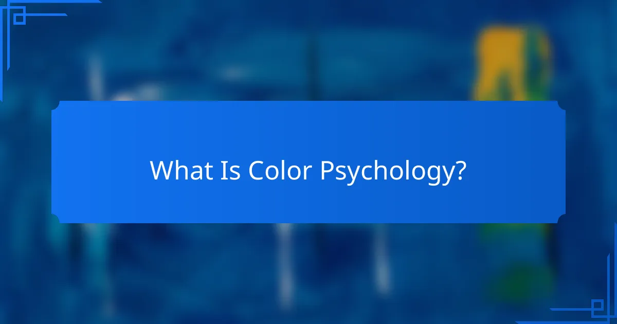 What Is Color Psychology?