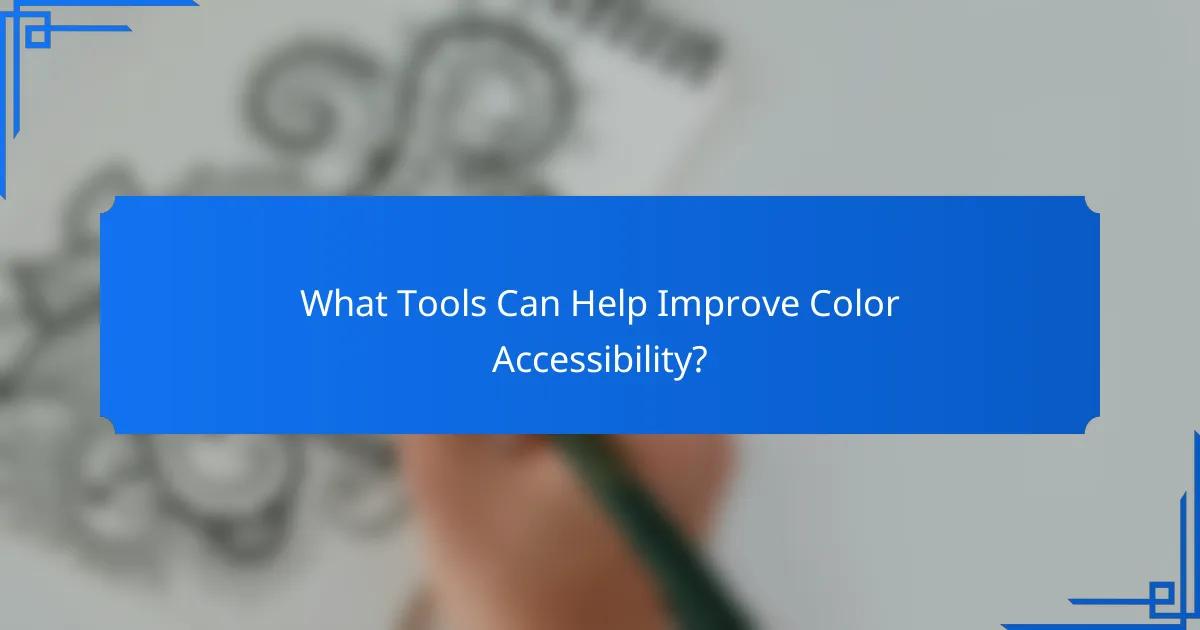 What Tools Can Help Improve Color Accessibility?